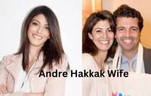 Life of andre hakkak wife